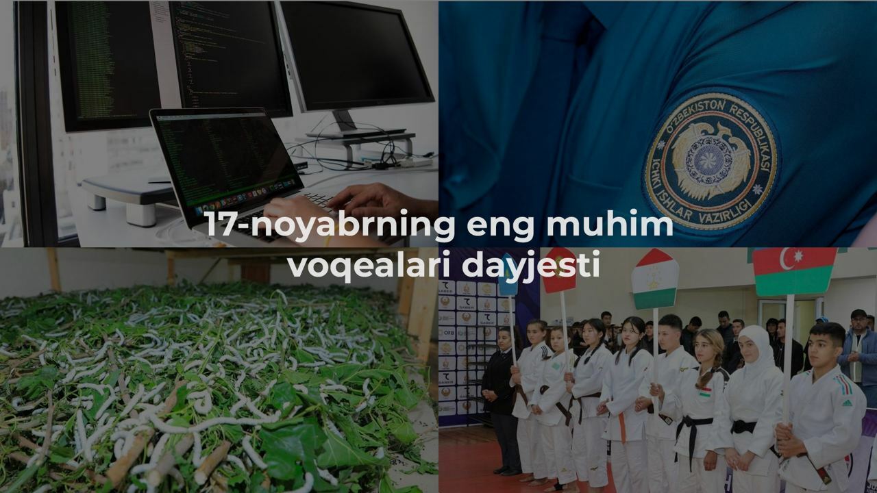 2024-yil 17-noyabrning eng muhim voqealari dayjesti