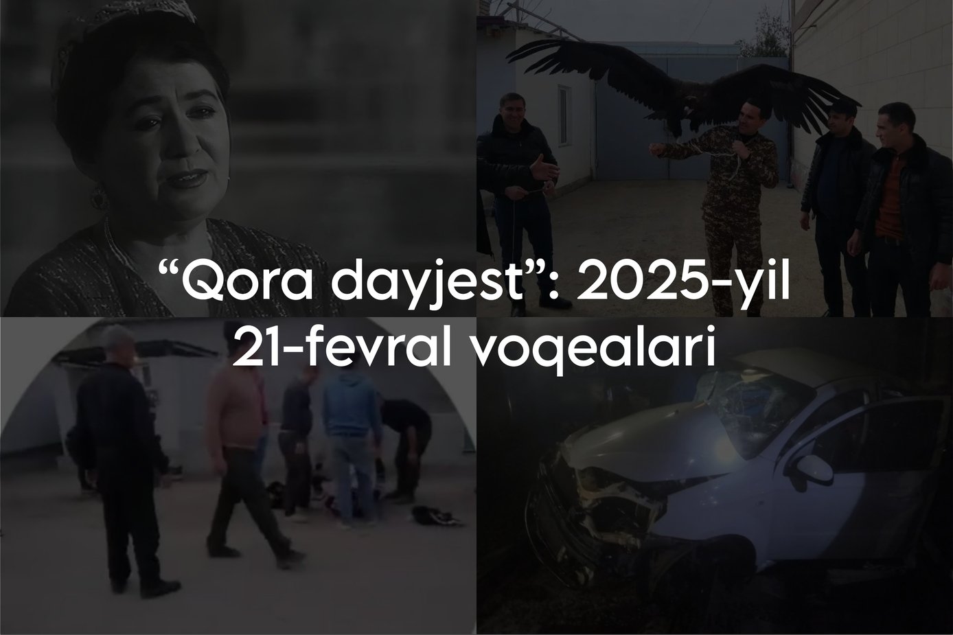 “Qora dayjest”: 2025-yil 21-fevral voqealari