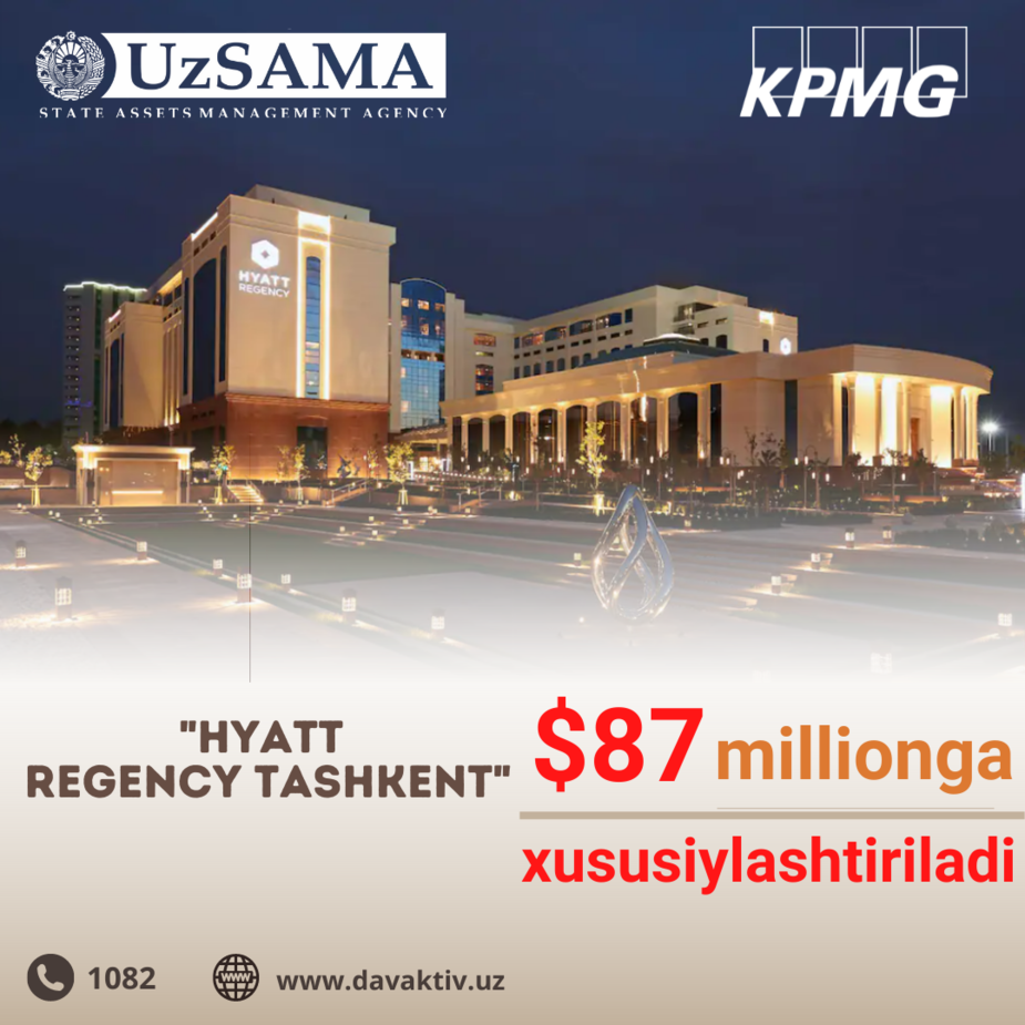 Давлат активларини бошқариш агентлиги “Hyatt Regency Tashkent” меҳмонхонасидаги давлат улушини сотиш бўйича келишувга эришди