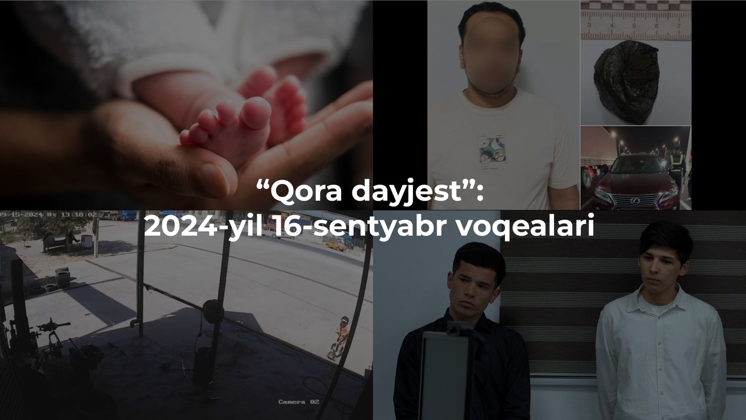 “Qora dayjest”: 2024-yil 16-sentyabr voqealari