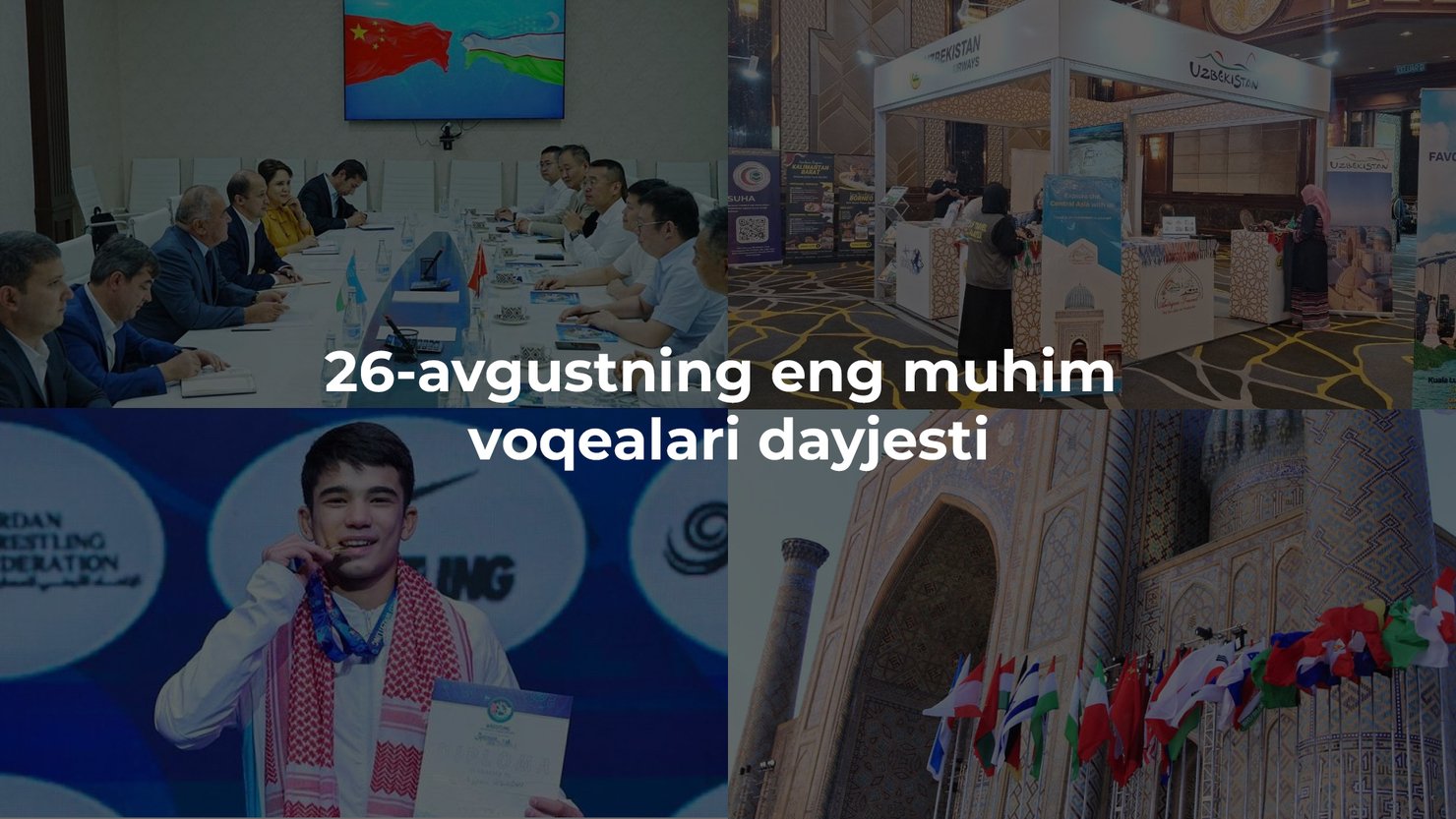 2024-yil 26-avgustning eng muhim voqealari dayjesti