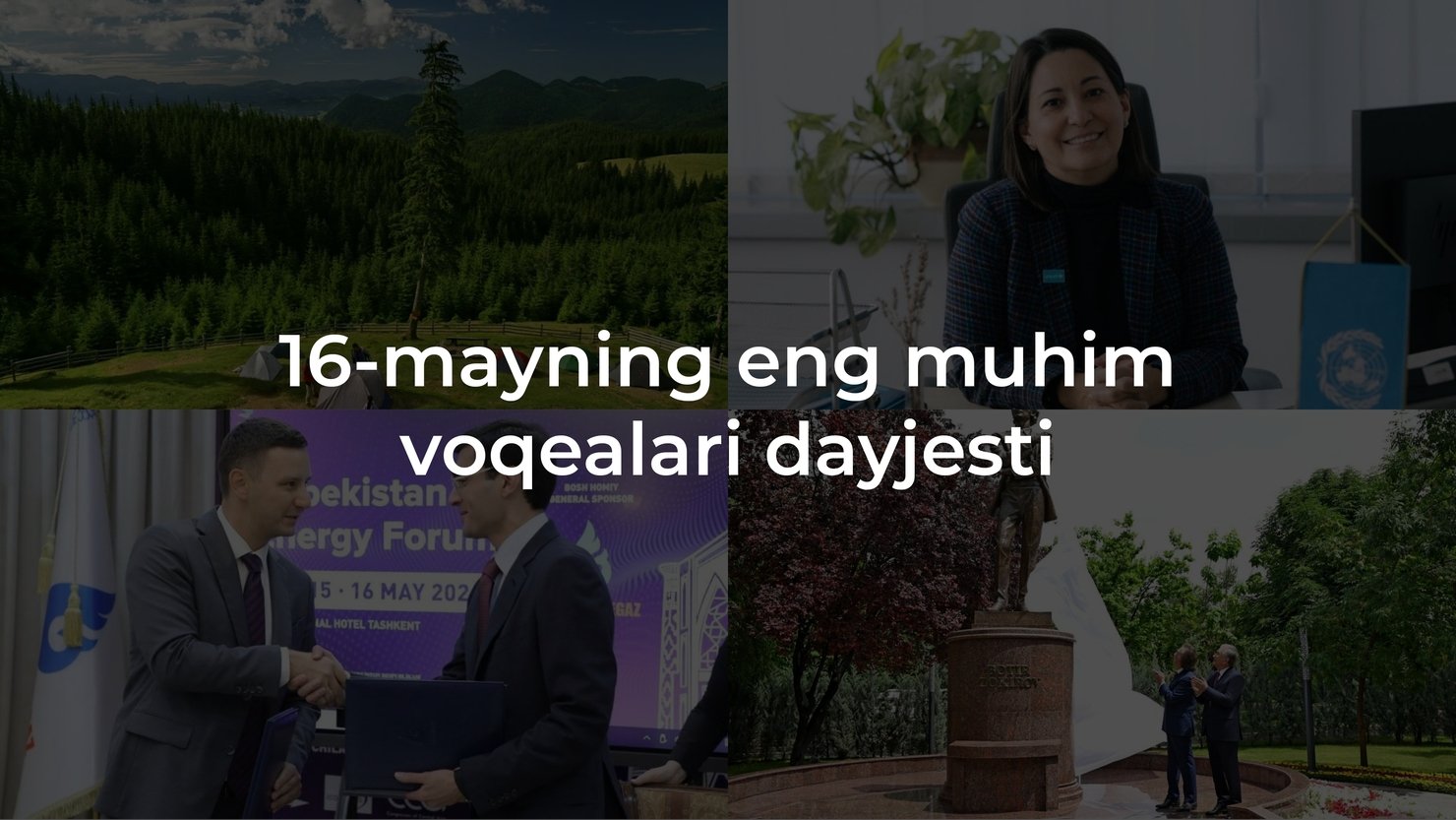 2024-yil 16-mayning eng muhim voqealari dayjesti