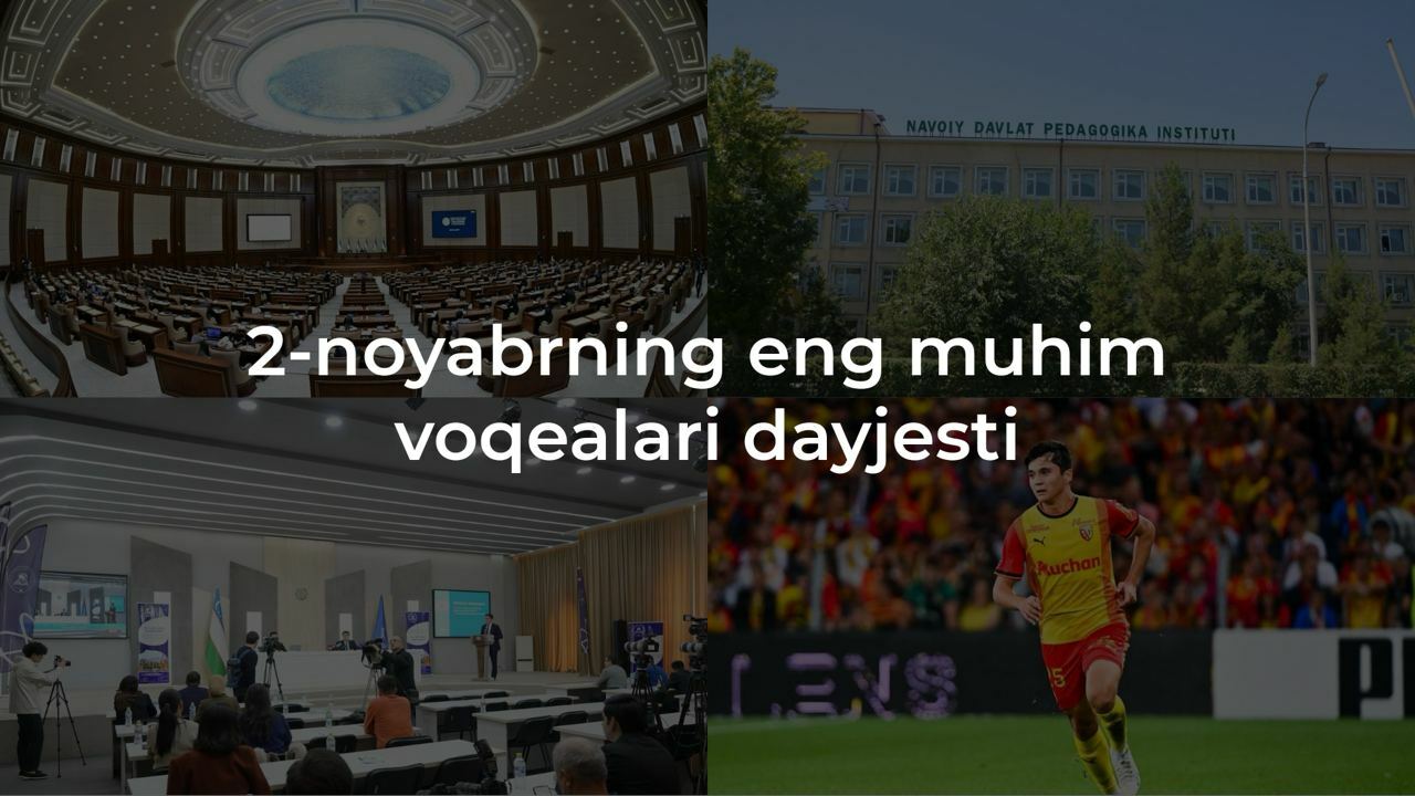 2024-yil 2-noyabrning eng muhim voqealari dayjesti