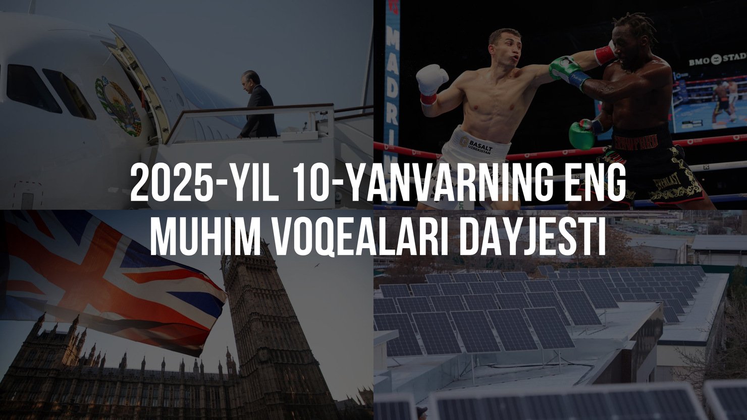 2025-yil 10-yanvarning eng muhim voqealari dayjesti
