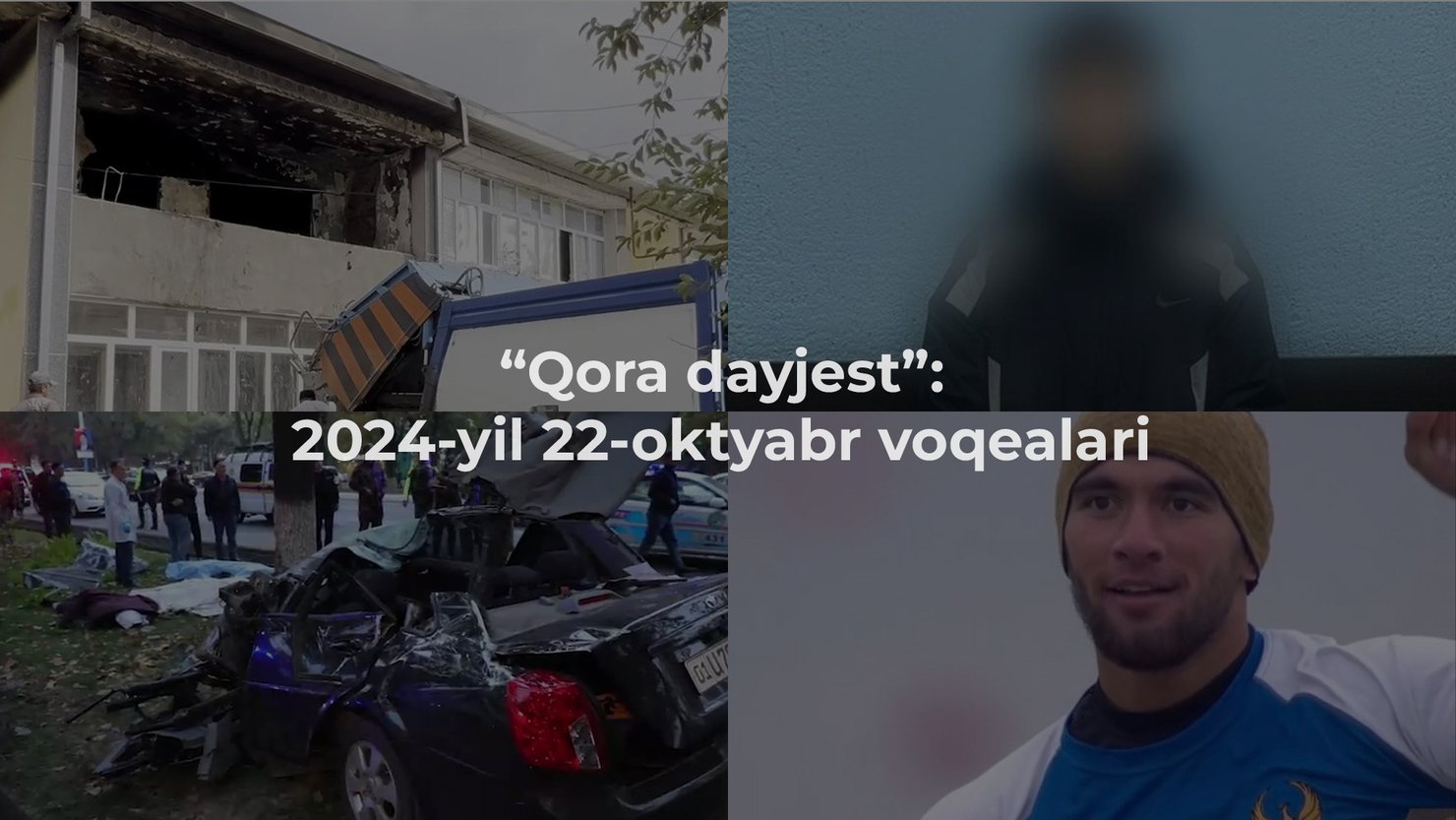 “Qora dayjest”: 2024-yil 22-oktyabr voqealari