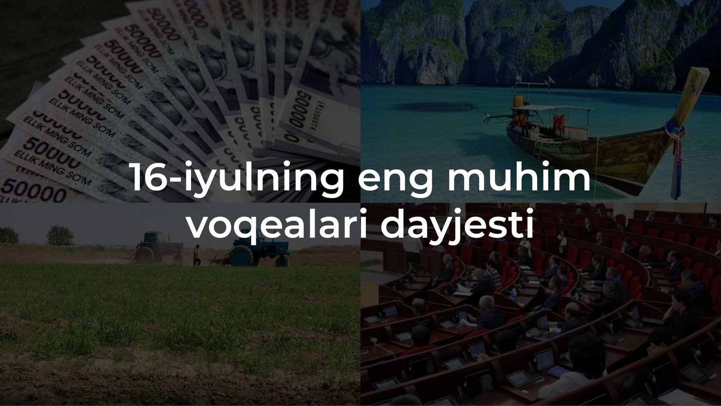 2024-yil 16-iyulning eng muhim voqealari dayjesti