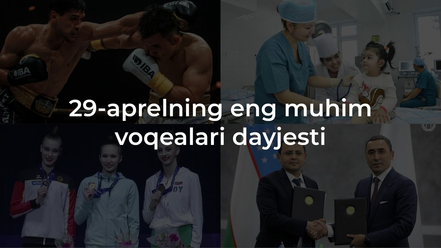 2024-yil 29-aprelning eng muhim voqealari dayjesti