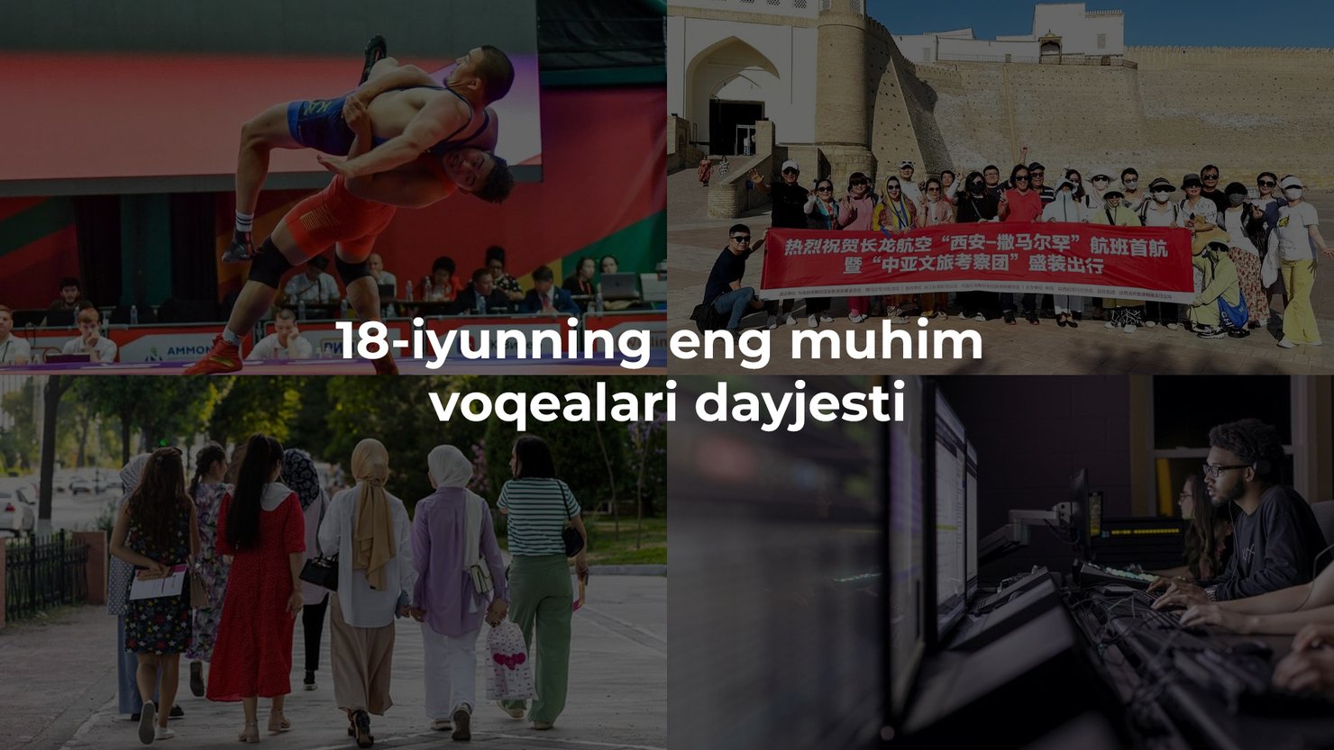 2024-yil 18-iyunning eng muhim voqealari dayjesti