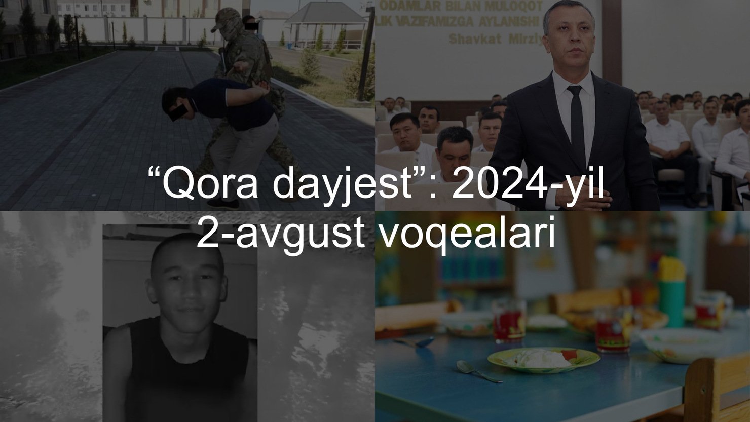 “Qora dayjest”: 2024-yil 2-avgust voqealari