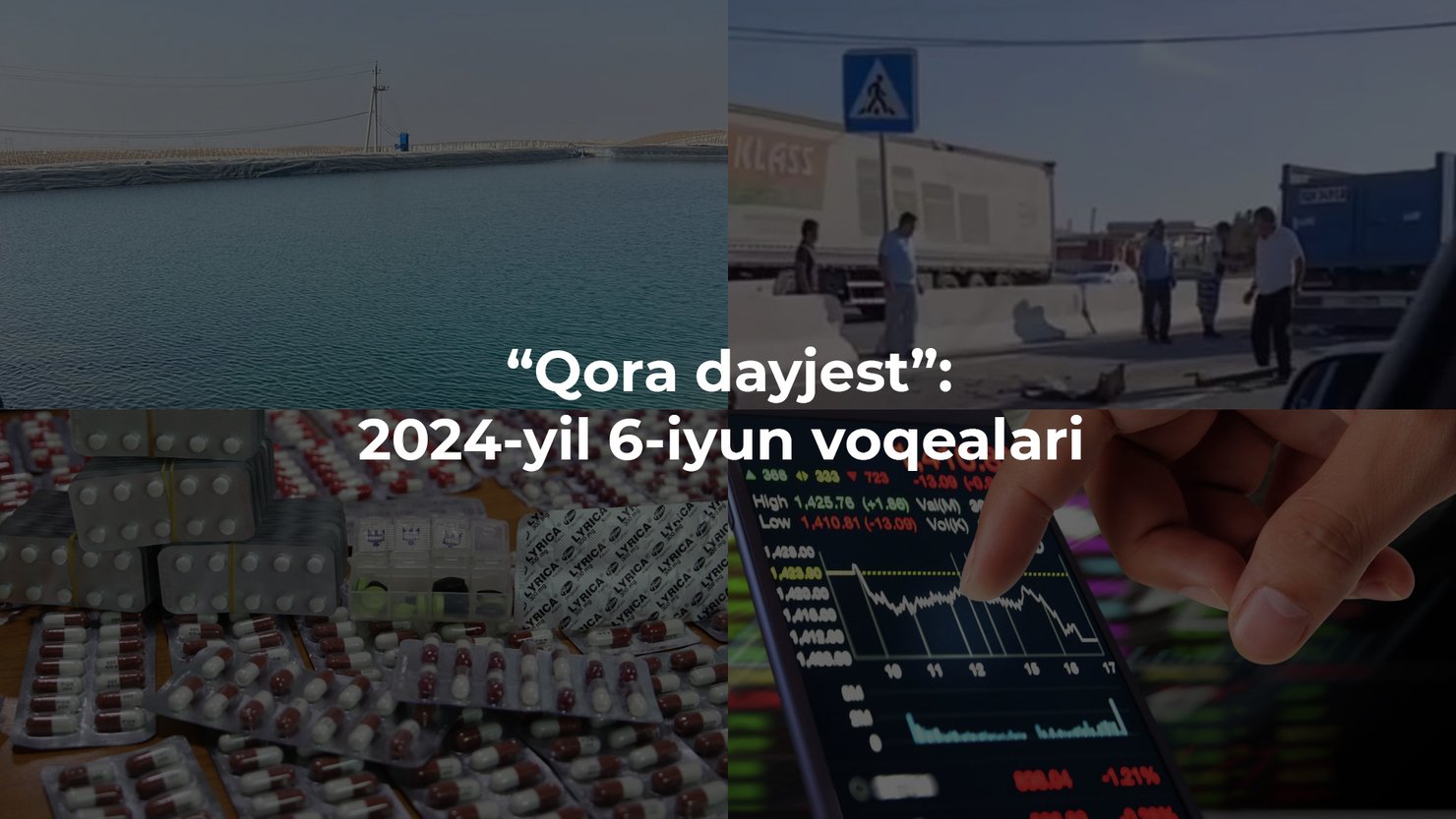 “Qora dayjest”: 2024-yil 6-iyun voqealari