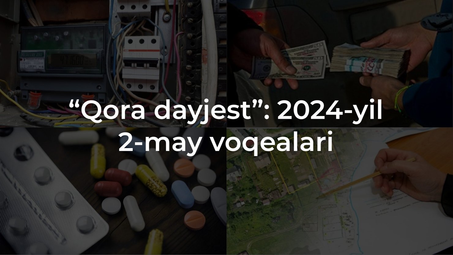 “Qora dayjest”: 2024-yil 2-may voqealari