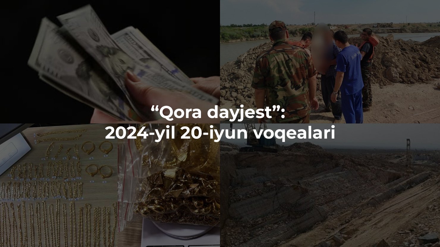 “Qora dayjest”: 2024-yil 20-iyun voqealari