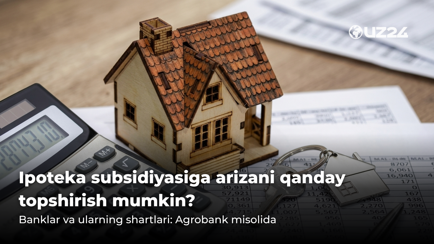 Ipoteka subsidiyasiga arizani qanday topshirish mumkin? Banklar va ularning shartlari: Agrobank misolida