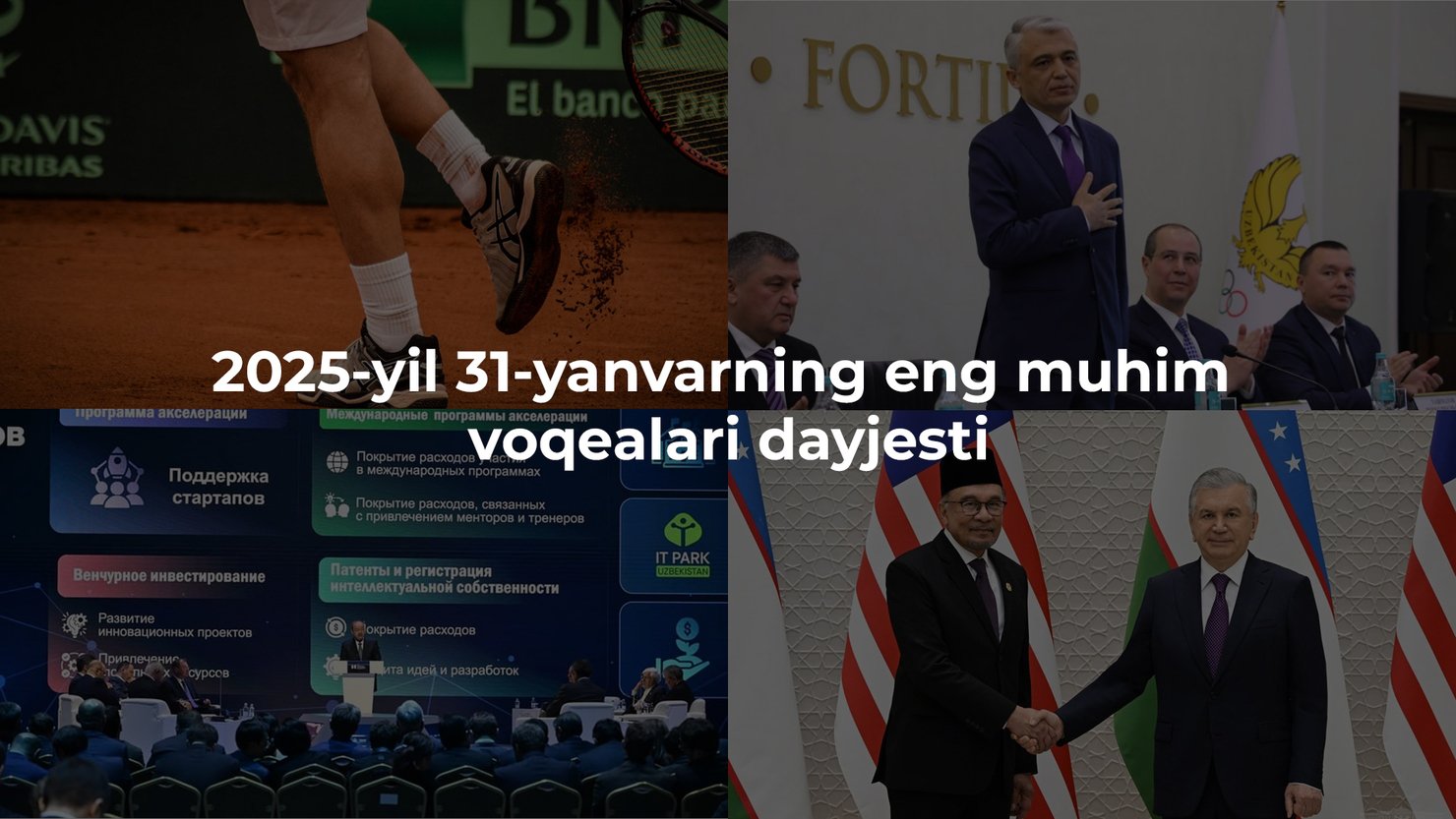 2025-yil 31-yanvarning eng muhim voqealari dayjesti