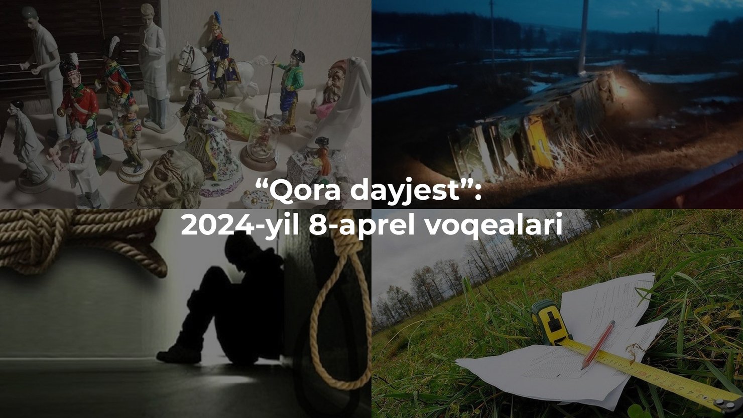 “Qora dayjest”: 2024-yil 8-aprel voqealari