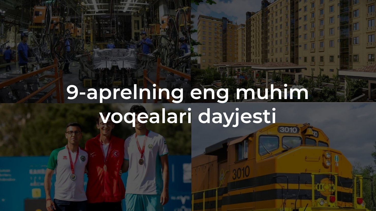 2024-yil 9-aprelning eng muhim voqealari dayjesti