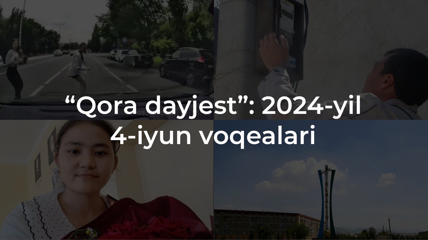 “Qora dayjest”: 2024-yil 4-iyun voqealari
